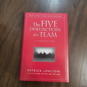 The Five Dysfunctions of a Team